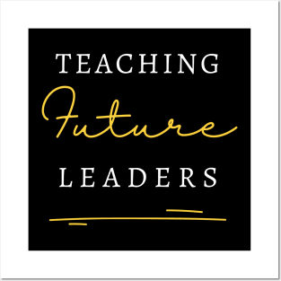 Teaching Future Leaders Posters and Art